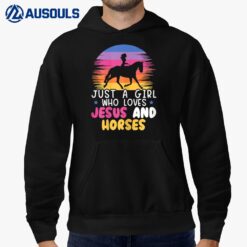 Just A Girl Who Loves Jesus And Horses Equestrian Christian Hoodie