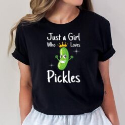 Just A Girl Who Loves Pickles I Cucumber I Pickle T-Shirt