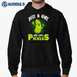 Just A Girl Who Loves Pickles s Pickle Gifts Women Hoodie