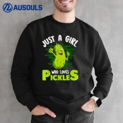 Just A Girl Who Loves Pickles s Pickle Gifts Women Sweatshirt