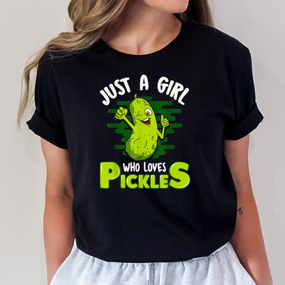 Just A Girl Who Loves Pickles s Pickle Gifts Women Unisex T-Shirt