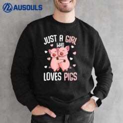 Just A Girl Who Loves Pigs Sweatshirt