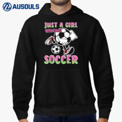 Just A Girl Who Loves Soccer Quote for Soccer Player Hoodie