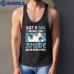 Just A Girl Who Really Loves Anime and Like Maybe 3 People Tank Top