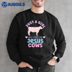Just A Girl Who Runs On Jesus And Cows - Christian Farm Girl Sweatshirt