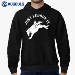 Just Ledoux It Cowboy Whiskey Wine Lover Hoodie