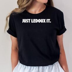 Just Ledoux It T-Shirt