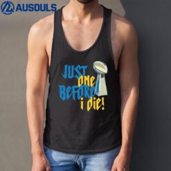 Just One Before I Die Tank Top