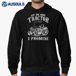 Just One More Tractor I Promise Funny Vintage Farming Gag Hoodie