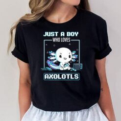 Just a Boy Who Loves Axolotls Funny Axolotl Boys Kids T-Shirt