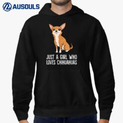 Just a Girl Who Loves Chihuahua Dogs Hoodie