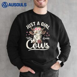 Just a Girl Who Loves Cows Funny Cute Cow for Girls Women Sweatshirt