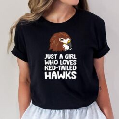 Just a Girl Who Loves Red Tailed Hawks T-Shirt