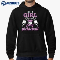 Just a Girl Who Loves to Play Pickleball Funny Pickleball Hoodie