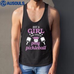 Just a Girl Who Loves to Play Pickleball Funny Pickleball Tank Top
