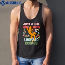 Just a Girl who Loves Leopard Geckos Tank Top