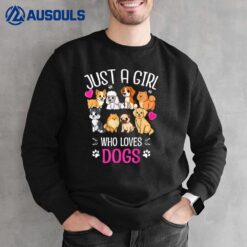 Just a girl who loves Dogs - Funny Puppy I Love Dogs Gift Sweatshirt