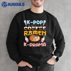 K-Pop Coffee Ramen K-Drama Japanese Noodles Bowl Girls ns Sweatshirt