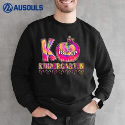 K Is For Kindergarten Teacher Tie Dye Back to School Kinder_1 Sweatshirt