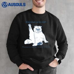 Karma Is A Cat Purring In My Lap 'Cause It Loves Me Cat Love Sweatshirt