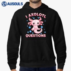 Kawaii I Axolotl Questions Cute Axolotl Anime Kids Teen Girl Hoodie