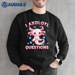Kawaii I Axolotl Questions Cute Axolotl Anime Kids Teen Girl Sweatshirt