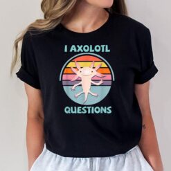 Kawaii I Axolotl Questions Funny Axolotl Lover Kids ns T-Shirt
