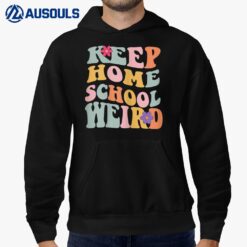 Keep Homeschool Weird Funny Homeschool Mom Retro Groovy Hoodie