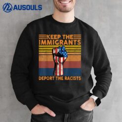 Keep The Immigrants Deport The Racists Vintage American Flag Sweatshirt