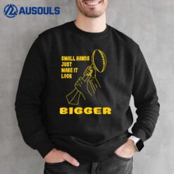 Kenny Pickett Small Hands Just Make It Look Bigger Sweatshirt