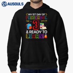 Kids 1st Day Of Preschool I'm 3 Years Old & Ready To Learn Hoodie