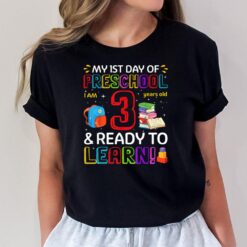 Kids 1st Day Of Preschool I'm 3 Years Old & Ready To Learn T-Shirt