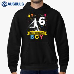 Kids 6 Year Old Birthday Boy Soccer 6th Birthday Boy Hoodie