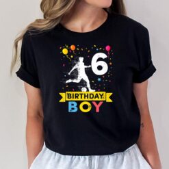 Kids 6 Year Old Birthday Boy Soccer 6th Birthday Boy T-Shirt