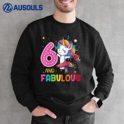 Kids 6 Year Old Gifts 6 And Fabulous Unicorn Rainbow 6th Birthday Sweatshirt