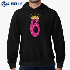 Kids 6 Year Old Gifts 6th Birthday Girl Golden Crown Party Hoodie