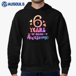 Kids 6 Years Of Being Awesome Tie Dye Hearts 6th Birthday Girl Hoodie