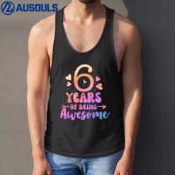 Kids 6 Years Of Being Awesome Tie Dye Hearts 6th Birthday Girl Tank Top