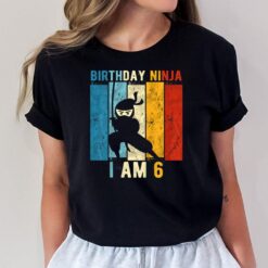 Kids 6th Birthday Ninja 6 Year Old Birthday T-Shirt