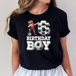 Kids 6 year old Gifts Dabbing boy Soccer Player 6th birthday Boy T-Shirt