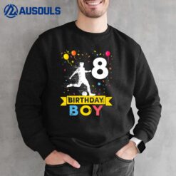 Kids 8 Year Old Birthday Boy Soccer 8th Birthday Boy Sweatshirt