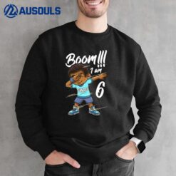 Kids Boom Im 6 Year Old Black Boy Dabbing Birthday Party 6th Bday Sweatshirt