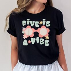 Kids Five Is A Vibe Birthday Party Decorations 5th Bday Groovy T-Shirt