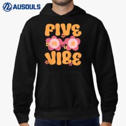 Kids Five Is A Vibe Groovy 5th Birthday Theme Fifth Bday Flower Hoodie