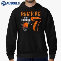 Kids Game On I'm Turning 7 Basketball 7th Birthday  Boy Hoodie