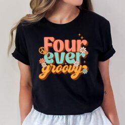 Kids Groovy 4th Birthday Four Ever Groovy Toddler Girl T-Shirt