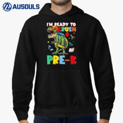 Kids Happy First Day Of Pre-K I'm Ready To Crush Pre-K Dinosaur Hoodie