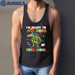 Kids Happy First Day Of Preschool I'm Ready To Crush Preschool Tank Top