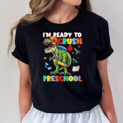 Kids Happy First Day Of Preschool I'm Ready To Crush Preschool T-Shirt