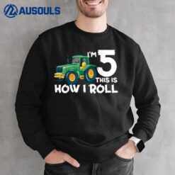 Kids I'm 5 This Is How I Roll Tractor 5 Year Old Birthday Sweatshirt